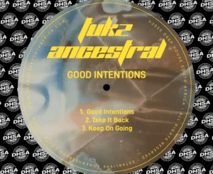 Tukz Ancestral – Good Intentions