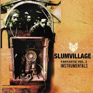 Slum Village – Fantastic, Vol. 2: Vinyl Instrumentals Slum Village – Fantastic, Vol. 2: Vinyl Instrumentals