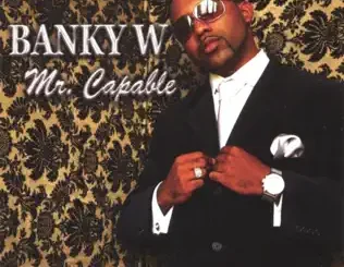 Banky W. – Mr. Capable