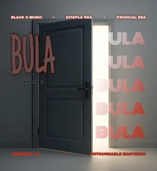 Black O Music – Bula Ft. Sthipla rsa, Prodical Rsa, Terminal ZA & Untouchable MasterZA Black O Music – Bula Ft. Sthipla rsa, Prodical Rsa, Terminal ZA & Untouchable MasterZA