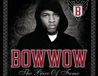 ALBUM: Bow Wow – The Price of Fame Bow Wow – The Price of Fame