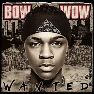 Bow Wow – Wanted