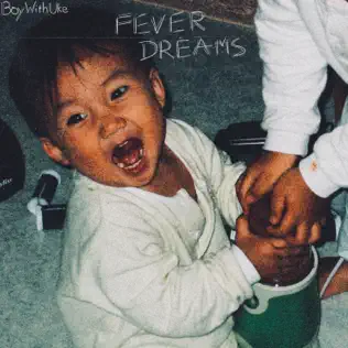 BoyWithUke – Fever Dreams BoyWithUke – Fever Dreams
