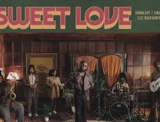 Burna Boy – Sweet Love Burna Boy – Sweet Love