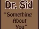 Dr SID – 51Lex Presents Something About You