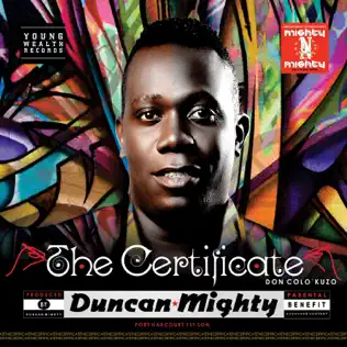 Duncan Mighty – The Certificate Duncan Mighty – The Certificate