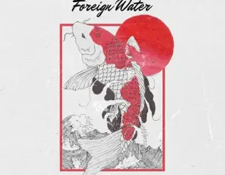 ALBUM: JAHKOY – Foreign Water JAHKOY – Foreign Water