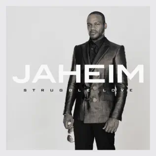 Jaheim – Struggle Love Jaheim – Struggle Love