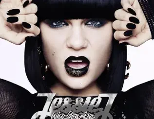 ALBUM: Jessie J – Who You Are (Bonus Video Deluxe Edition) Jessie J – Who You Are (Bonus Video Deluxe Edition)
