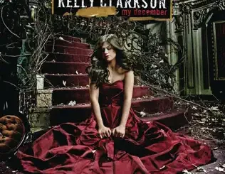 ALBUM: Kelly Clarkson – My December Kelly Clarkson – My December