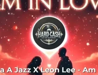 Mapara A Jazz X Leon Lee ft Lover Boy, Fifi Wiser, Garlend, Dj Thabsole & Fhulu – Am In Love Mapara A Jazz X Leon Lee – Am In Love ft Lover Boy, Fifi Wiser, Garlend, Dj Thabsole & Fhulu