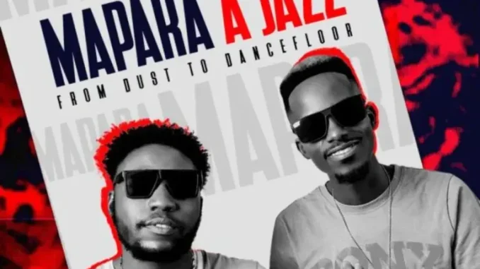 Mapara A Jazz – From Dust To Dance Floor Mapara A Jazz – From Dust To Dance Floor