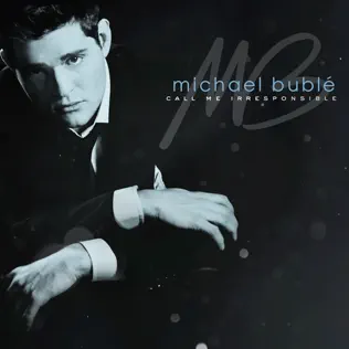 Michael Bublé – Call Me Irresponsible (Deluxe Version) Michael Bublé – Call Me Irresponsible (Deluxe Version)
