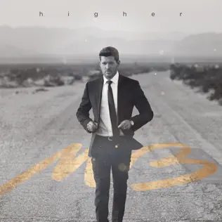 Michael Bublé – Higher Michael Bublé – Higher