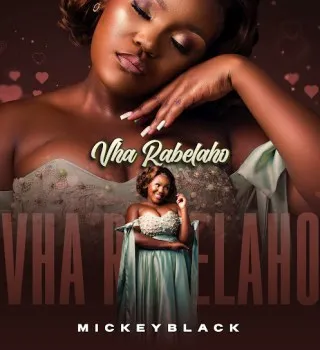 Mickeyblack – Vha Rabelaho Mickeyblack – Vha Rabelaho