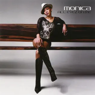 Monica – All Eyez On Me Monica – All Eyez On Me