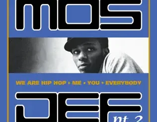 ALBUM: Mos Def – We Are Hip Hop, Me, You, Everybody, Pt. 2 Mos Def – We Are Hip Hop, Me, You, Everybody, Pt. 2