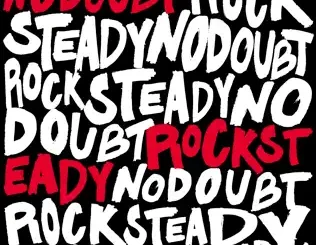 ALBUM: No Doubt – Rock Steady (Bonus Track Version) No Doubt – Rock Steady (Bonus Track Version)