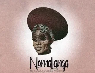 OB Magik ft. Olefied Khetha – Nomalanga OB Magik – Nomalanga ft. Olefied Khetha
