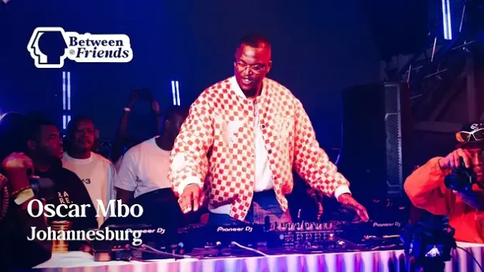 Oscar Mbo – Between Friends x Klipdrift House Mix Oscar Mbo – Between Friends x Klipdrift House Mix