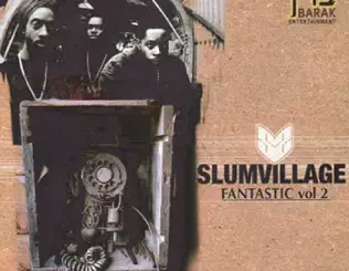 Slum Village – Fan Tas Tic, Vol. 2 (Radio Edit)