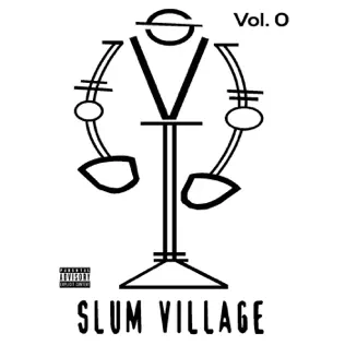 Slum Village – Slum Village, Vol. 0 Slum Village – Slum Village, Vol. 0