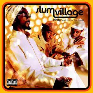 Slum Village – Trinity (Past, Present and Future) Slum Village – Trinity (Past, Present and Future)