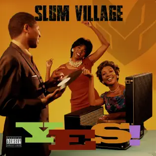 Slum Village – Yes! (Edited Version) Slum Village – Yes! (Edited Version)