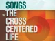 Sovereign Grace Music – Songs for the Cross Centered Life