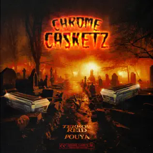 TERROR REID & Pouya – Chrome Casketz TERROR REID & Pouya – Chrome Casketz