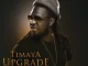 Timaya – Upgrade