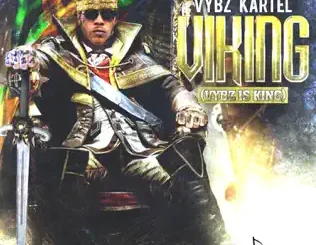 ALBUM: Vybz Kartel – Viking (Vybz Is King) Vybz Kartel – Viking (Vybz Is King)