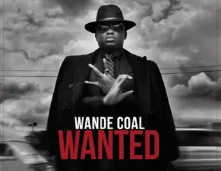 ALBUM: Wande Coal – Wanted (Bonus Track Version) Wande Coal – Wanted (Bonus Track Version)
